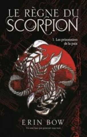 BOW, Erin: Le règne du scorpion (2 volumes)