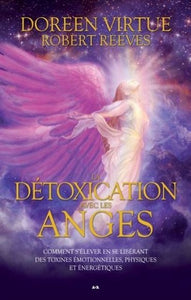 VIRTUE, Doreen; REEVES, Robert: La détoxication avec les anges