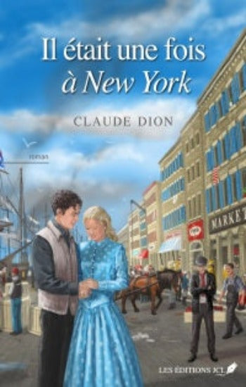 DION, Claude: Il était une fois à New York