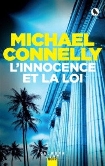 CONNELLY, Michael: L'innocence et la loi