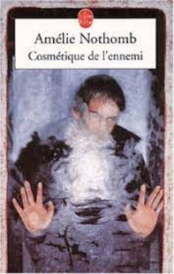 NOTHOMB, Amélie: Cosmétique de l'ennemi