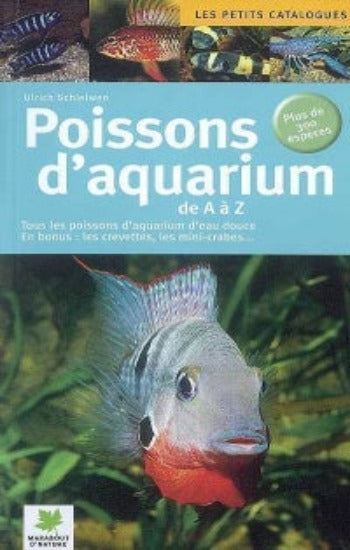SCHIELWEN, Ulrich: Poissons d'aquarium, de A à Z