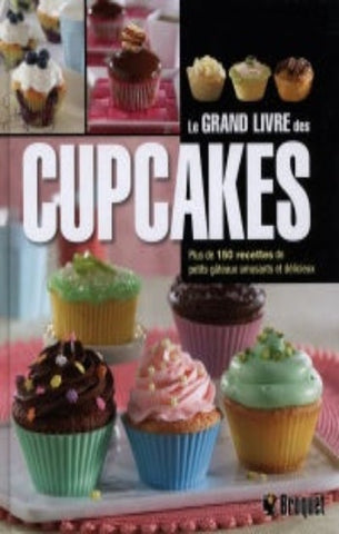 COLLECTIF: Le grand livre des cupcakes