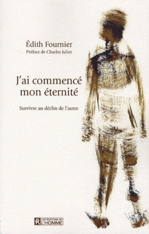 FOURNIER, Édith: J'ai commencé mon éternité