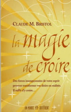 BRISTOL, Claude M.: La magie de croire