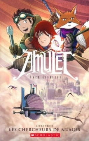 KIBUISHI, Kazu: Amulet Tome 3 : Les chercheurs de nuages