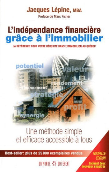 LÉPINE, Jacques: L'Indépendance financière grâce à l'immobilier