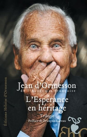 D'ORMESSON, Jean: L'espérance en héritage (Trilogie)