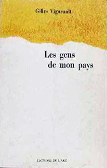 VIGNEAULT, Gilles: Les gens de mon pays