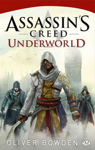 BOWDEN, Oliver: Assassin's Creed  Tome 8 : Underworld