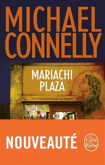 CONNELLY, Michael: Mariachi Plaza