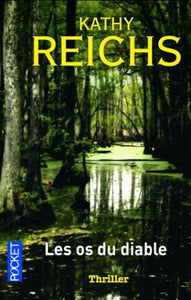 REICHS, Kathy: Les os du diable