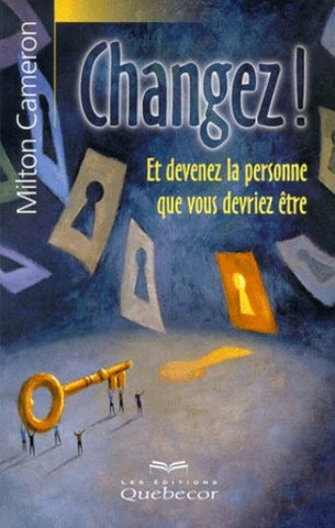 CAMERON, Milton: Changez! Et devenez la personne que vous devriez être