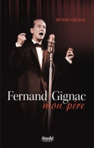 GIGNAC, Benoit: Fernand Gignac, mon père