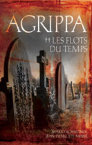 ROSSIGNOL, Mario; STE-MARIE, Jean-Pierre: Agrippa (6 volumes)