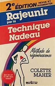 MAHER, Colette: Rajeunir par la technique Nadeau