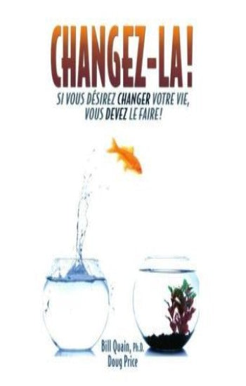 QUAIN, Bill; PRICE, Doug: Changez-la!