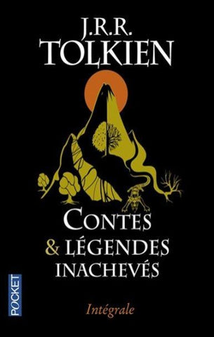 TOLKIEN, J. R. R.: Contes & Légendes inachevés Intégrale