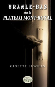 SIGOUIN, Ginette: Branle-bas sur le plateau Mont-Royal
