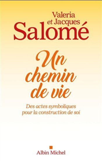 SALOMÉ, Valeria; SALOMÉ, Jacques: Un chemin de vie
