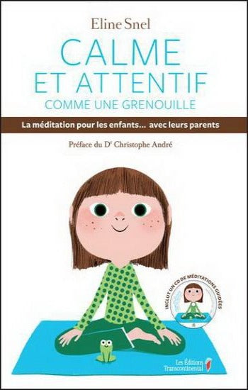 SNEL, Eline: Calme et attentif comme une grenouille (CD inclus)
