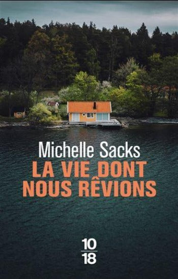 SACKS, Michelle: La vi dont nous rêvions