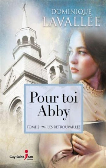 LAVALLÉE, Dominique: Pour toi Abby (2 volumes)