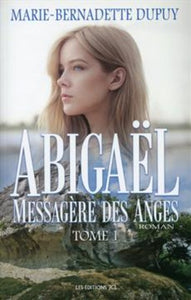 DUPUY, Marie-Bernadette: Abigaël messagère des anges (6 volumes)