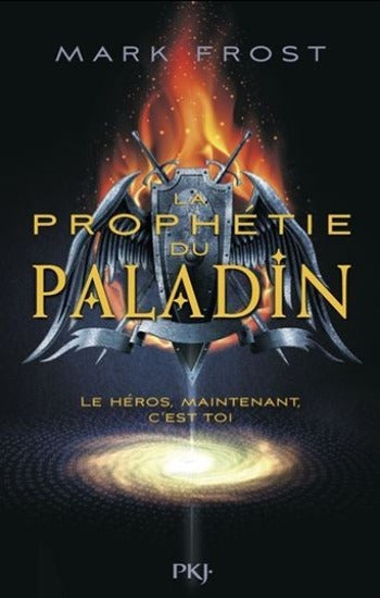 FROST, Mark: La prophétie du paladin
