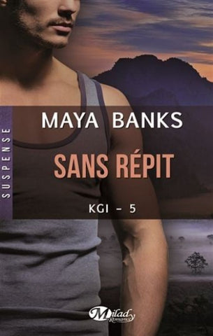 BANKS, Maya: KGI Tome 5 : Sans répit