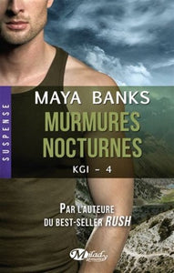 BANKS, Maya: KGI Tome 4 : Murmures nocturnes