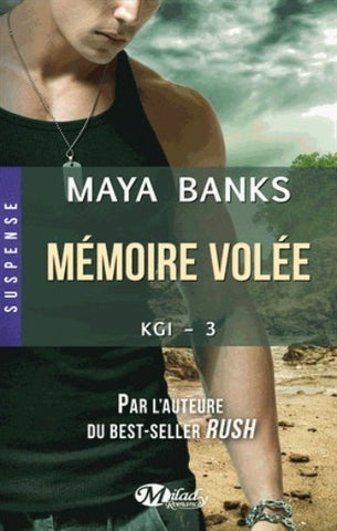 BANKS, Maya: KGI Tome 3 : Mémoire volée
