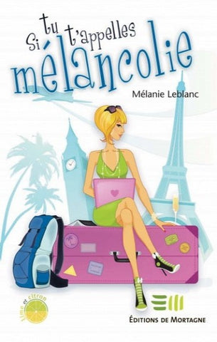 LEBLANC, Mélanie: Si tu t'appelles Mélancolie