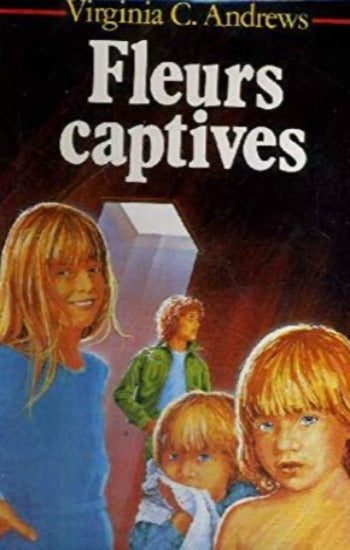 ANDREWS, Virginia C.: Fleurs captives (5 volumes)