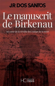 SANTOS, J. R. Dos: Le manuscrit de Birkenau