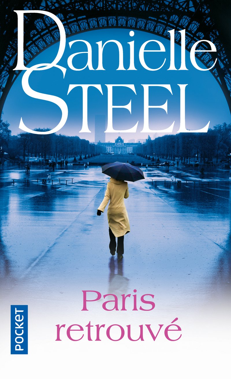 STEEL, Danielle: Paris retrouvé