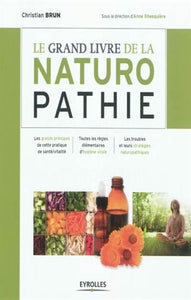 BRUN, Christian: Le grand livre de la naturopathie