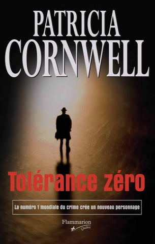 CORNWELL, Patricia: Tolérance zéro