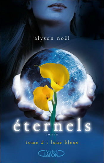 NOËL, Alyson: Éternels (6 volumes)