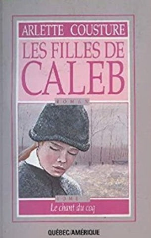 COUSTURE, Arlette: Les filles de Caleb (3 volumes)