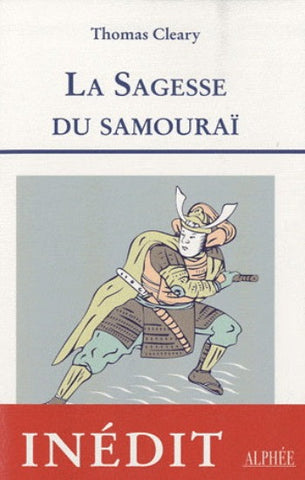 CLEARY, Thomas: La sagesse du Samouraï