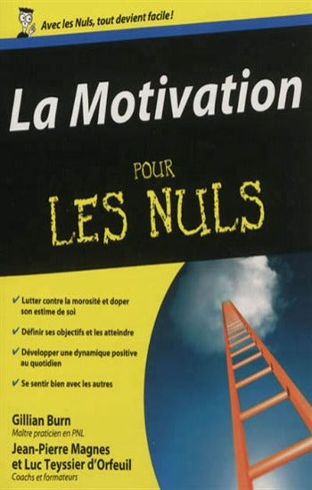 BURN, Gillian; MAGNES, Jean-Pierre; D'ORFEUIL, Luc Teyssier: La motivation pour les nuls