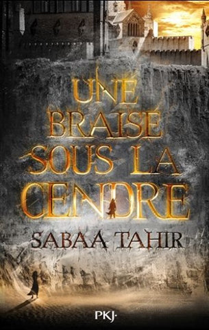 TAHIR, Sabaa: Une braise sous la cendre