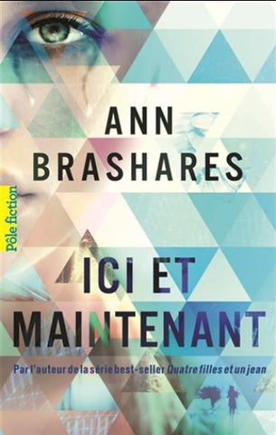 BRASHARES, Ann: Ici et maintenant