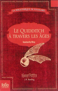 ROWLING, J. K.: Le Quidditch à travers les âges