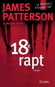 PATTERSON, James; PAETRO, Maxine: 18e rapt