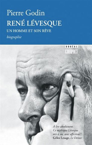GODIN, Pierre: René Lévesque, un homme et son rêve
