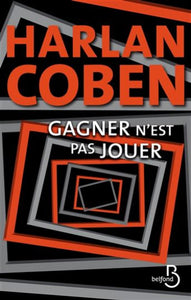 COBEN, Harlan: Gagner n'est pas jouer