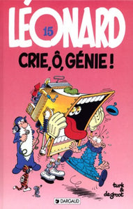 GROOT, Bob de; TURK: Léonard  Tome 15 : Crie, ô, génie !