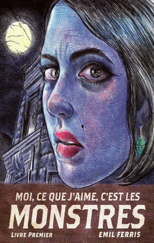 FERRIS, Emil: Moi, ce que j'aime, c'est les monstres